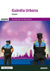 Temari Guàrdia Urbana Ajuntament de Barcelona. Aa. Vv. (Adams) 9788413278155 Imagen principal del producto