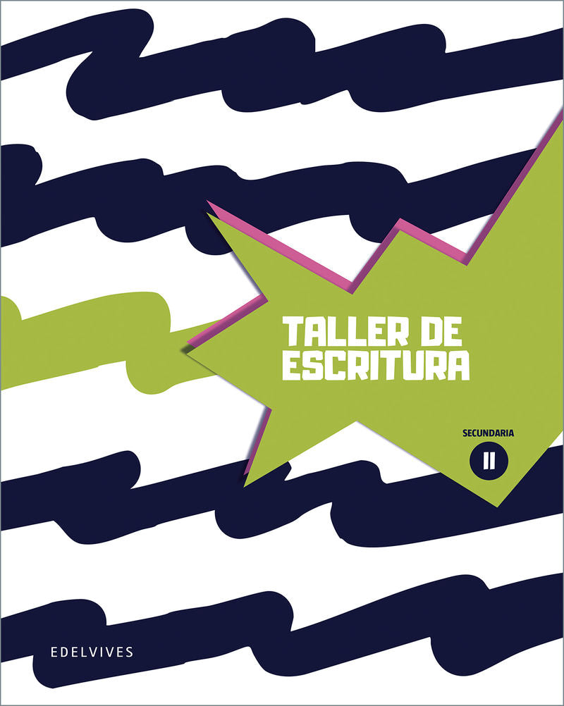 Taller de escritura II - Secundaria. Aa. Vv. (Editorial Luis Vives (Edelvives)) 9788414063729