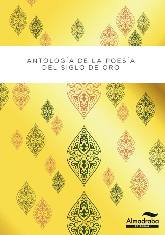 Antología poética del Siglo de Oro. Aa. Vv. (Almadraba) 9788483088760 Imagen principal del producto