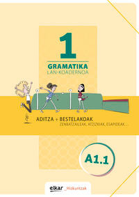 Gramatika. Lan-koadernoa 1 (A1.1): Aditza + Bestelakoak. Batzuk (Elkar) 9788490277492
