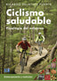 Ciclismo saludable. Fisiología del esfuerzo, entrenamiento y nutrición. Palacios Fuente, Ricardo (Editorial ECU) 9788412566635