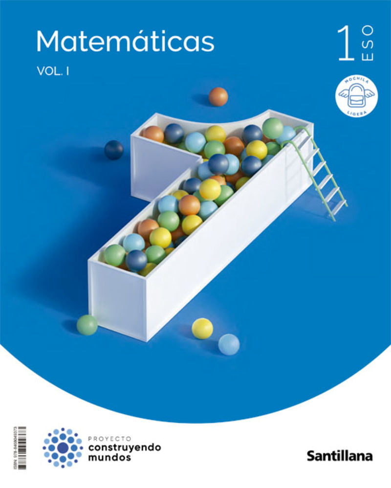 MATEMATICAS MOCHILA LIGERA 1 ESO CONSTRUYENDO MUNDOS. Aa. Vv. (Santillana Educación, S.L.) 9788468049373