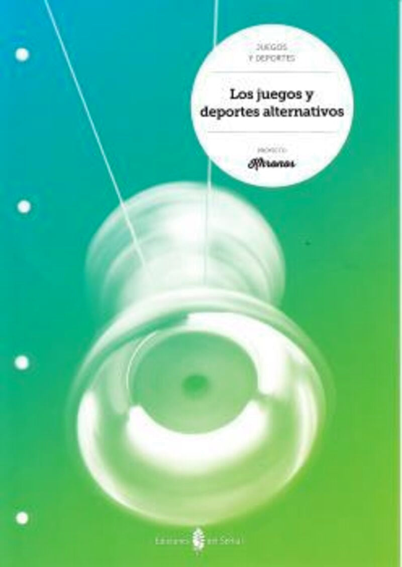 Los juegos y deportes alternativos. Aa. Vv. (Ediciones del Serbal, S.A.) 9788476287965