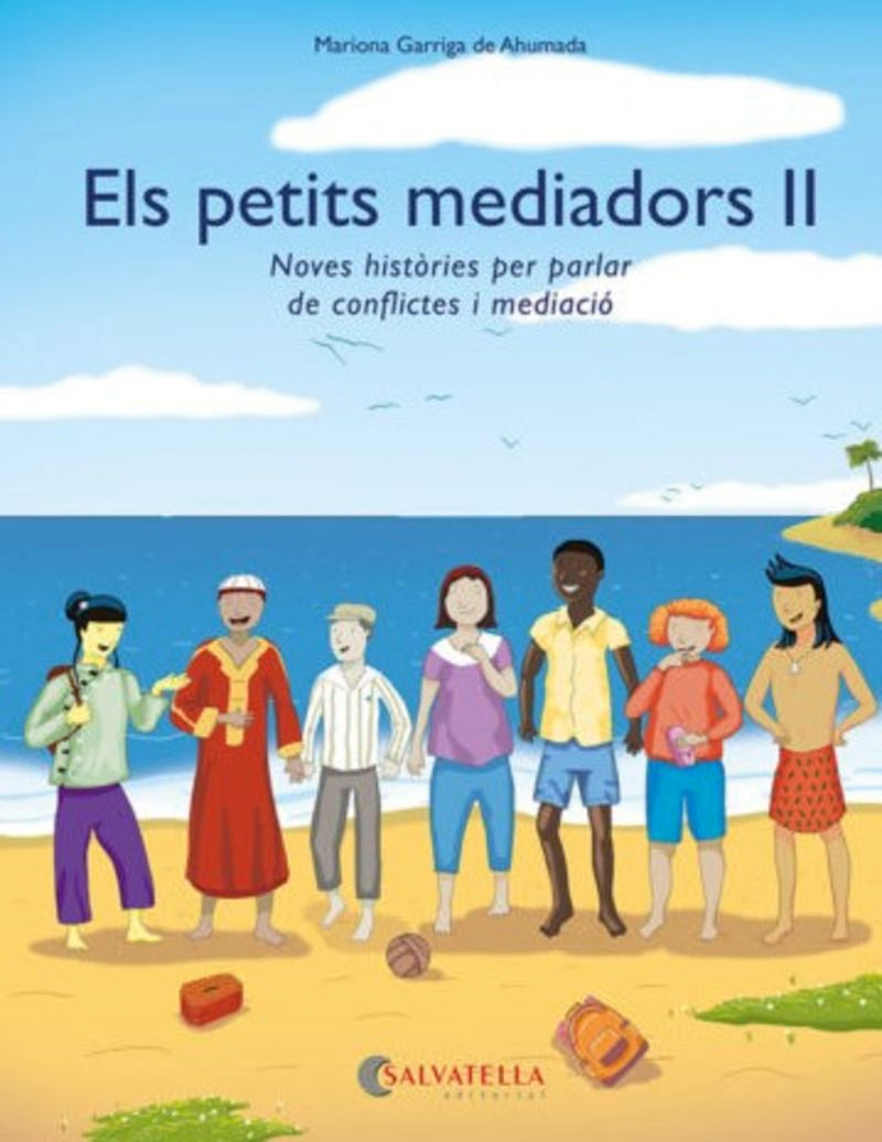 Els petits mediadors II: Noves històries per parlar de conflictes i mediació. Garriga De Ahumada, Mariona, Marti De Ahumada, Blanca (il) (Salvatella) 9788418427732