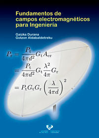 Fundamentos de campos electromagnéticos para Ingeniería. Aldabaldetreku, Gotzon, Durana Apaolaza, Gaizka (Universidad del País Vasco) 9788490827697 Imagen principal del producto
