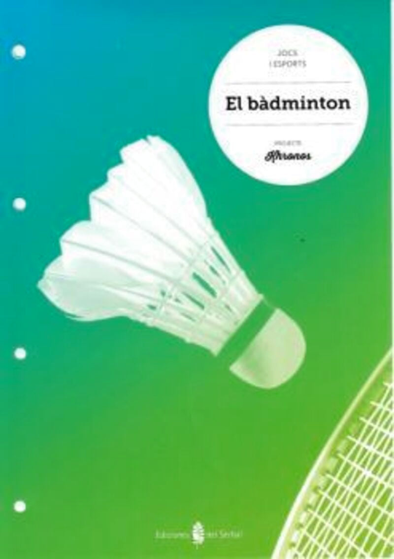 El bàdminton. Aa. Vv. (Ediciones del Serbal, S.A.) 9788476287958