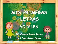 Mis Primeras Letras - Vocales | Aprender a Escribir Vocales | Educación Infantil - Editorial GEU. Puerta Puerta, Mª Carmen (Editorial GEU) 9788416156696