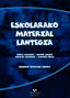 Eskolarako material lantegia. Bilboko Irakasle Eskola. Gaminde, Iñaki (Universidad del País Vasco) 9788498601039