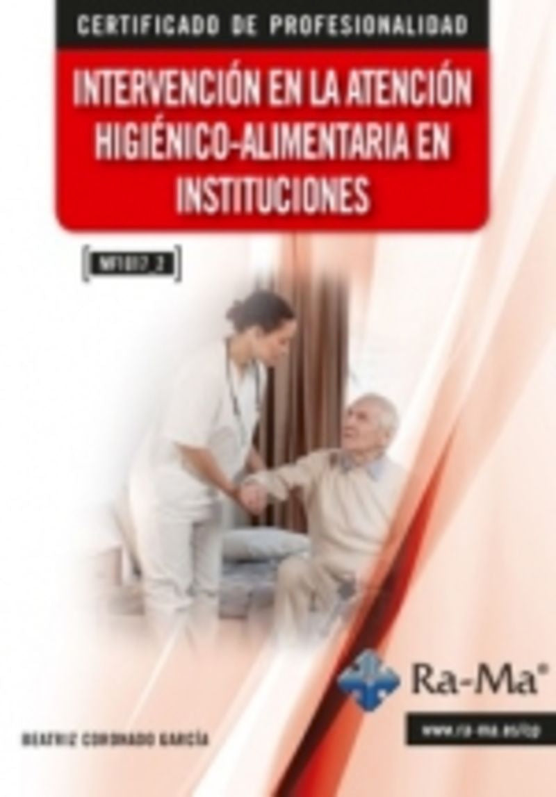 (MF1017_2) Intervención en la atención higiénico-alimentaria en instituciones. Coronado Garcia, Beatriz (RA-MA S.A. Editorial y Publicaciones) 9791387764005 Imagen principal del producto