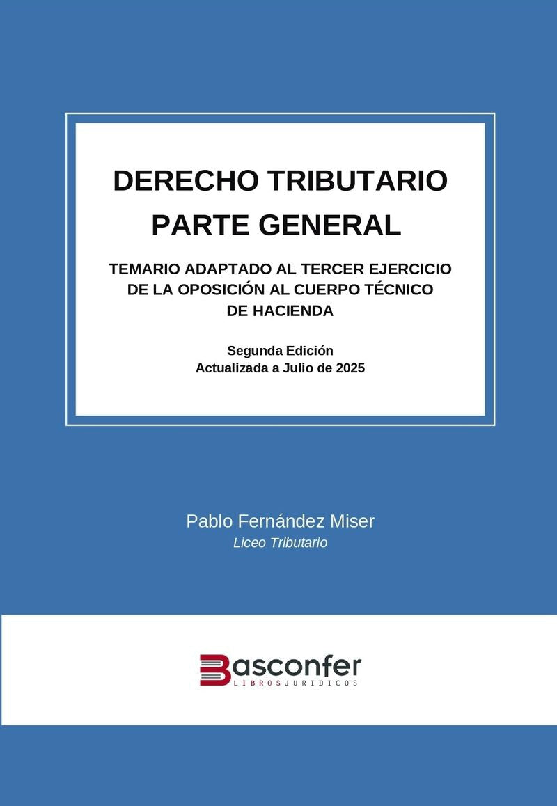 Derecho Tributario. Parte General.: Temario adaptado al tercer ejercicio de la Oposición al Cuerpo Técnico de Hacienda Imagen principal del producto
