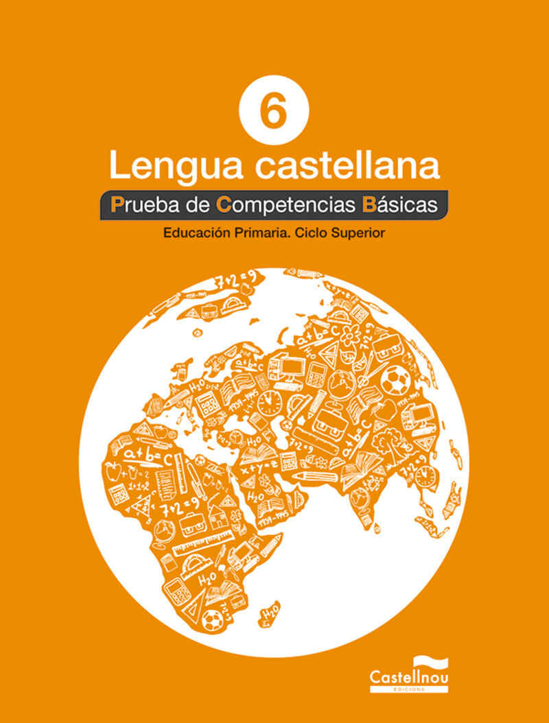 Lengua castellana 6º. Prueba de Competencias Básicas. Aa. Vv. (Castellnou) 9788498049848