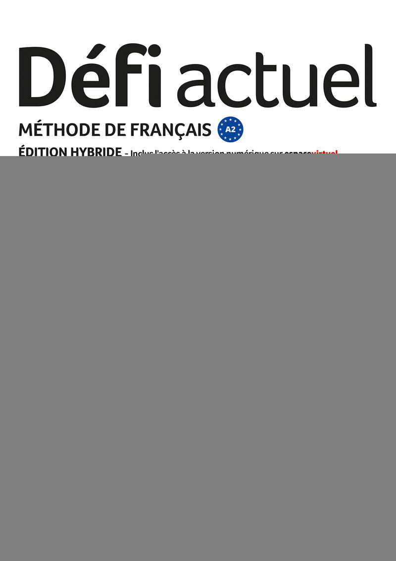 Défi actuel 2 Ed Hybride Livre de l'élève. Aa. Vv. (DIFUSION CENTRO DE INVESTIGACION Y PUBLICACIONES DE IDIOMAS S.L.) 9788411571548