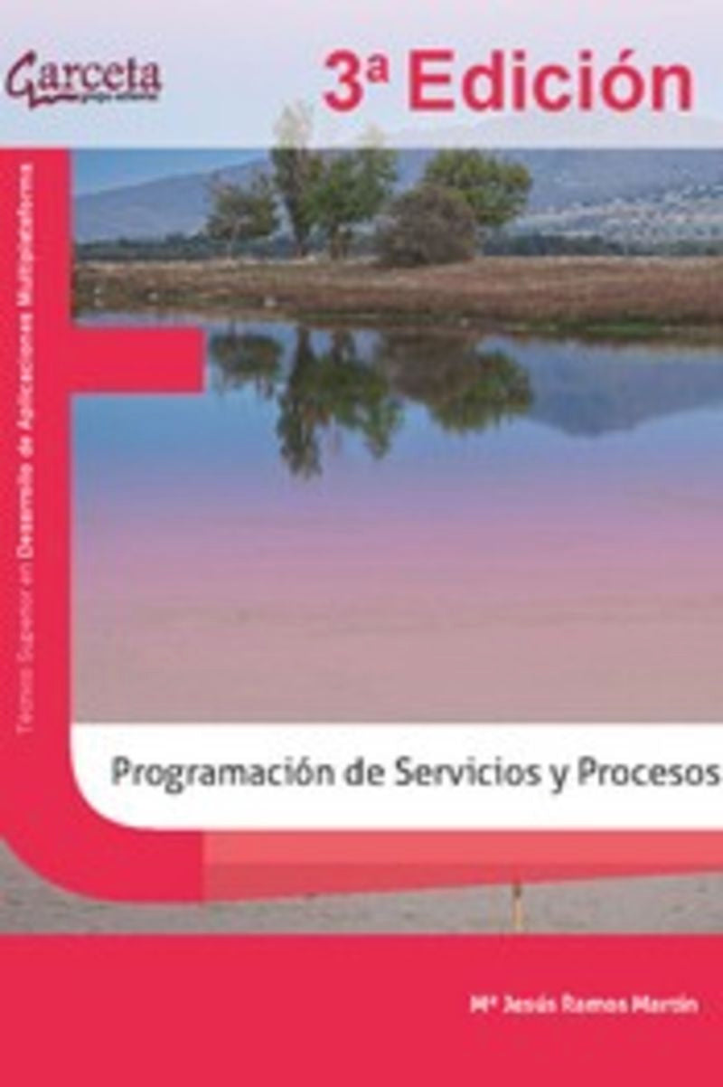 Programacion de servicios y procesos 3ª edición. Ramos Martin, Mª Jesus (Ibergarceta Publicaciones S.L.) 9788419034915