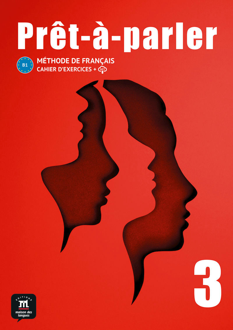 Prêt-à-Parler 3. Cahier d'exercices. Aa. Vv. (DIFUSION CENTRO DE INVESTIGACION Y PUBLICACIONES DE IDIOMAS S.L.) 9788411571241