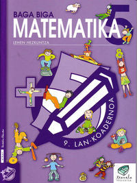 Txanela 5 - Matematika 5. Lan-koadernoa 9. Batzuk (Ikaselkar) 9788497831222