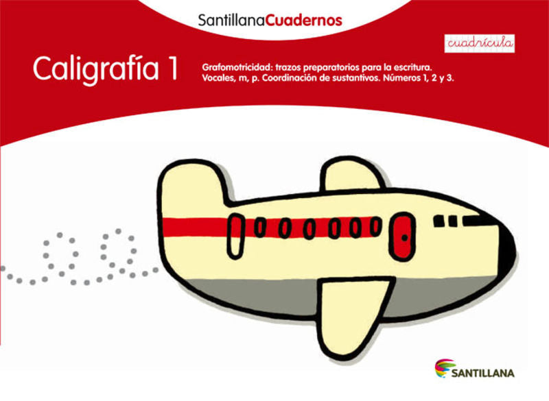 CALIGRAFIA 1 CUADRICULA SANTILLANA CUADERNOS. Aa. Vv. (Santillana Educación, S.L.) 9788468012537 Imagen principal del producto