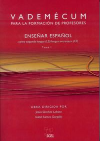Vadémecum formación profesores. Sanchez Lobato, Jesus, Santos Gargallo, Isabel (SGEL) 9788497789202