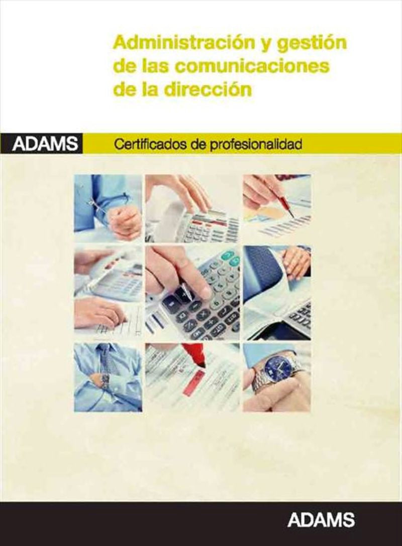 Administración y gestión de las comunicaciones de la dirección: certificado de profesionalidad asistencia a la dirección Imagen principal del producto