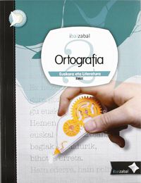 Ortografia Dbh 2, ikaslearen materiala. Batzuk (Editorial Ibaizabal) 9788483946268