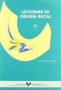 Lecciones de cirugía bucal (I). Santamaria Zuazua, Joseba (Universidad del País Vasco) 9788475859170