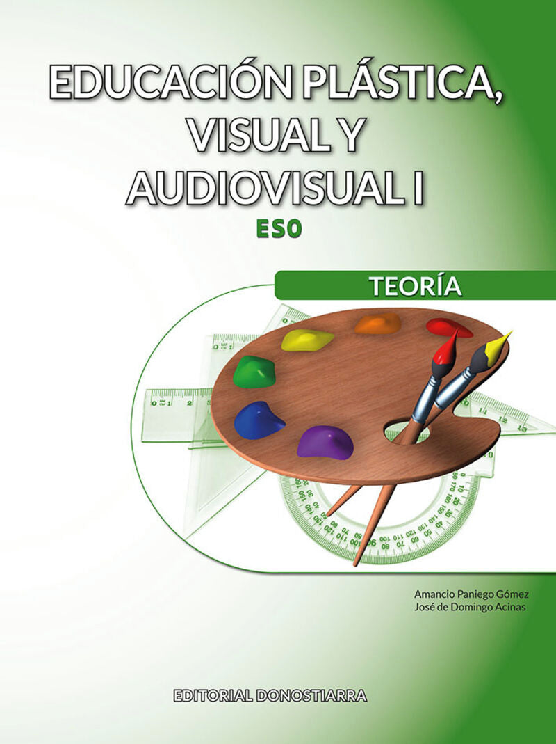 Educación Plástica, Visual y Audiovisual I - Teoría. Domingo, Jose De, Pagiego, Amacio (Editorial Donostiarra, S.A.) 9788470636394