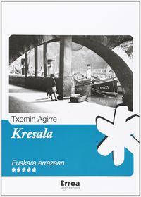 Kresala. Agirre, Txomin (Erroa Argitaletxea) 9788493957360 Imagen principal del producto