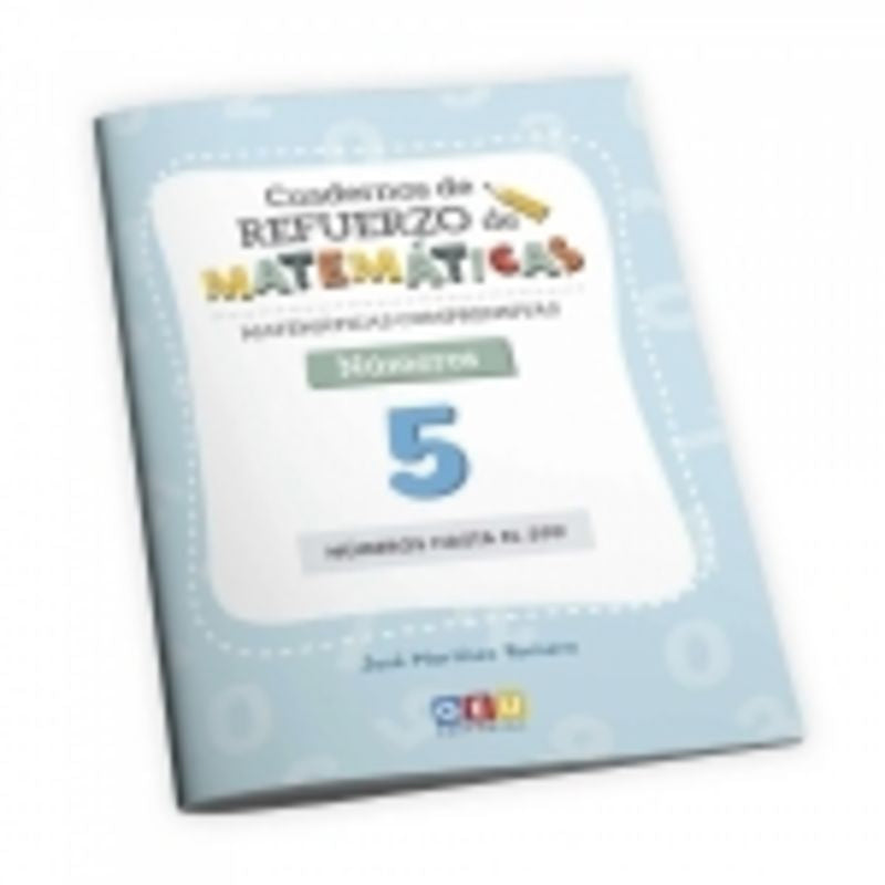 Cuaderno de refuerzo de matemáticas. Matemáticas comprensivas. Números 5. Martinez Romero, Jose (Editorial GEU) 9788418989841