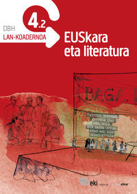 EKI DBH 4 - Euskara eta Literatura 4. Lan-koadernoa 4.2. Batzuk (Ikaselkar) 9788416752027