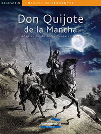 Don Quijote de la Mancha. Cantalapiedra, Sofia (ed. ), Cervantes Saavedra, Miguel De (Almadraba) 9788483088357