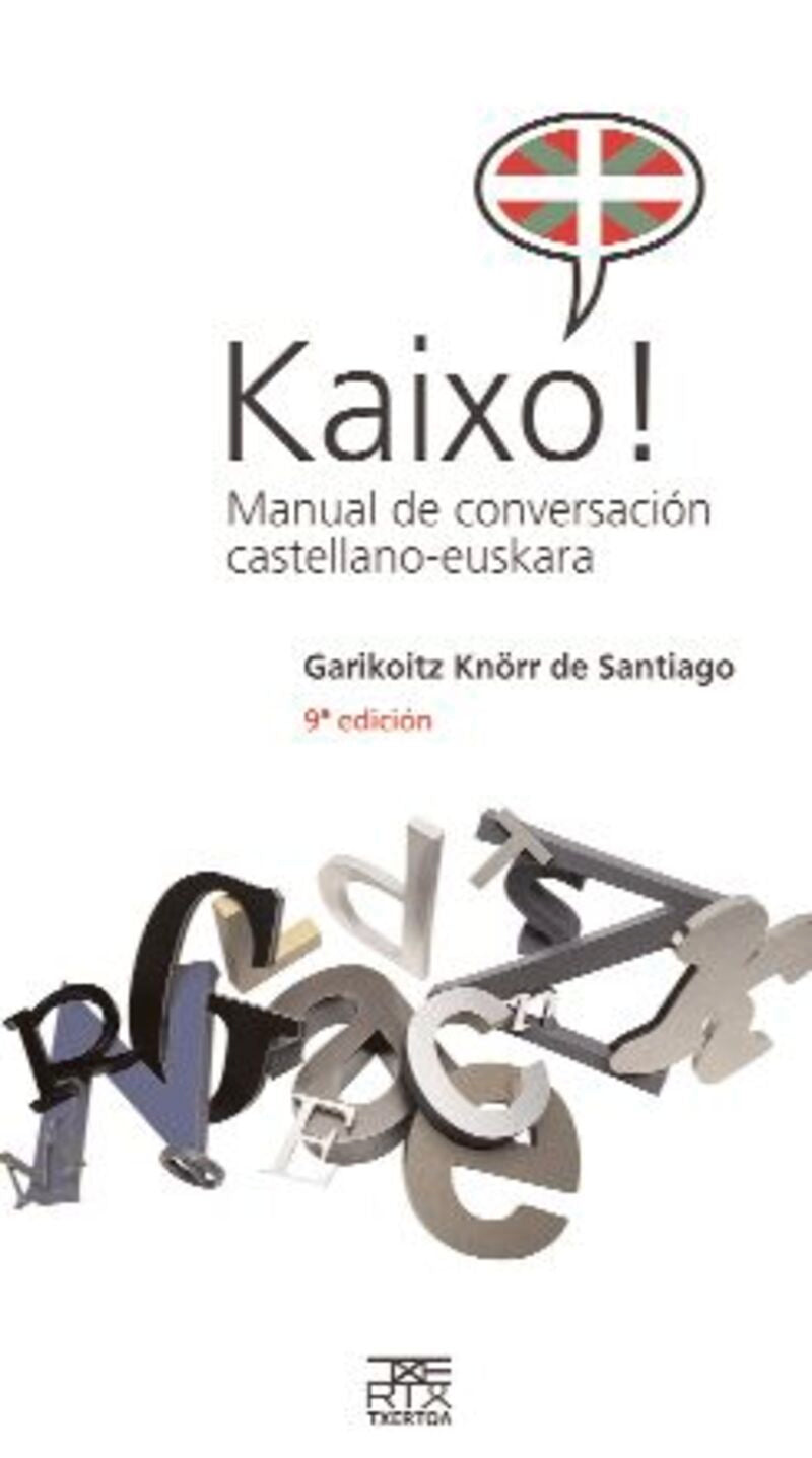 Kaixo! Manual de conversación castellano-euskara. Knorr De Santiago, Garikoitz (Txertoa) 9788471484154