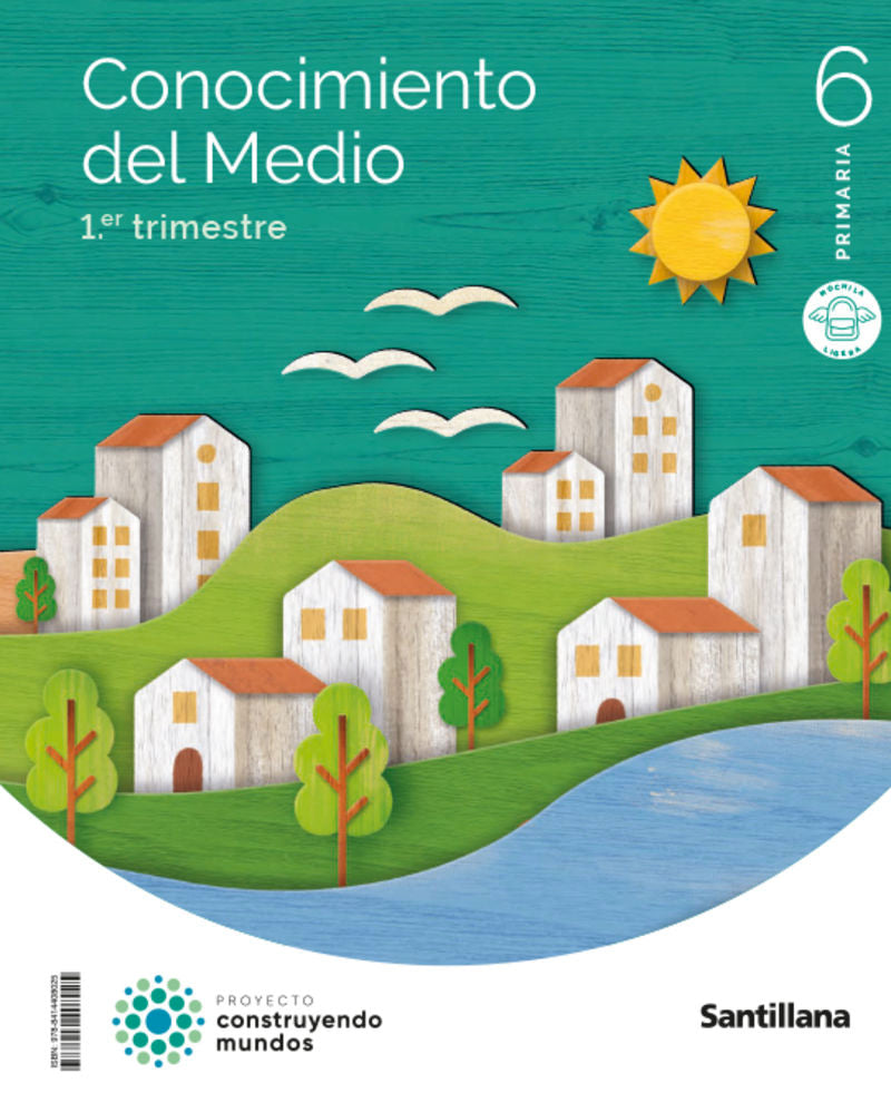 CONOCIMIENTO DEL MEDIO MOCHILA LIGERA 6 PRIMARIA CONSTRUYENDO MUNDOS. Aa. Vv. (Santillana Educación, S.L.) 9788414408025 Imagen principal del producto