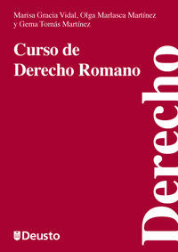Curso de derecho romano. Garcia Vidal, Marisa, Marlasca Martinez, Olga, Tomas Martinez, Gema (Universidad de Deusto) 9788498303605 Imagen principal del producto