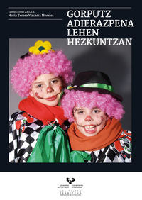 Gorputz adierazpena lehen hezkuntzan. Vizcarra Morales, Maria Teresa (Universidad del País Vasco) 9788498609714 Imagen principal del producto