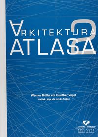 Arkitektura Atlasa 2. Erromanikotik gaur egunera. Muller, Werner (Universidad del País Vasco) 9788483739846 Imagen principal del producto
