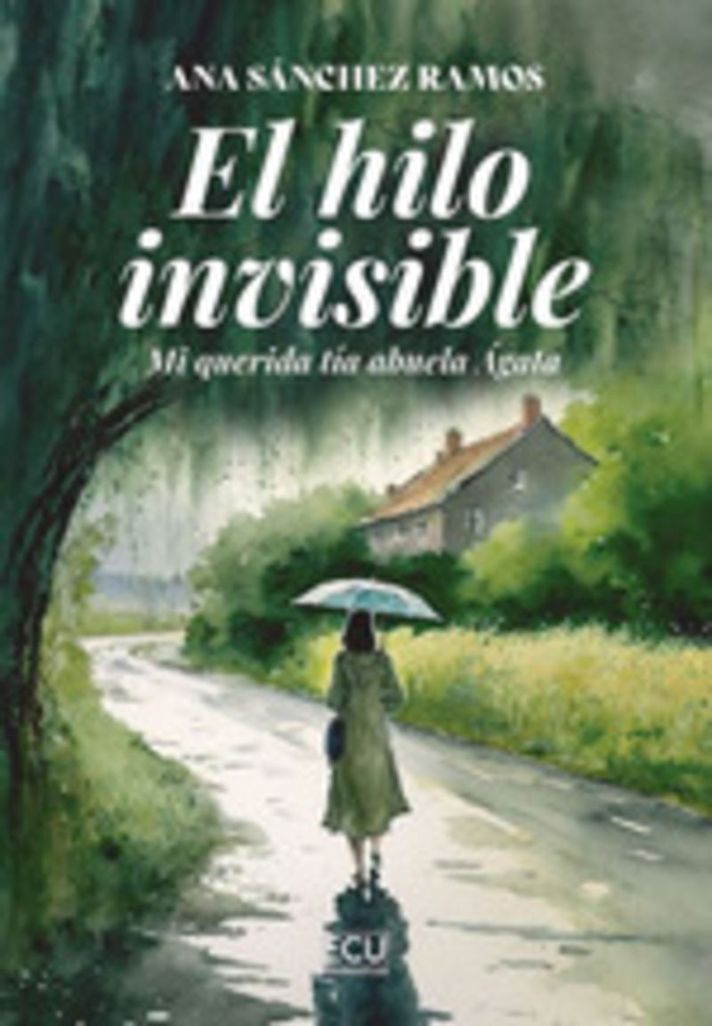 El hilo invisible. Mi querida tía abuela Ágata. Sanchez Ramos, Ana (Editorial ECU) 9788419894847 Imagen principal del producto
