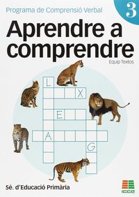 Aprendre a comprendre 3, Educació Primària. Programa de Comprensió Verbal. Aa. Vv. (Instituto Calasanz de Ciencias de la Educación) 9788472783706