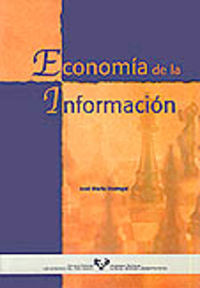 Economía de la información. Usategui, Jose M. (Universidad del País Vasco) 9788483732885 Imagen principal del producto