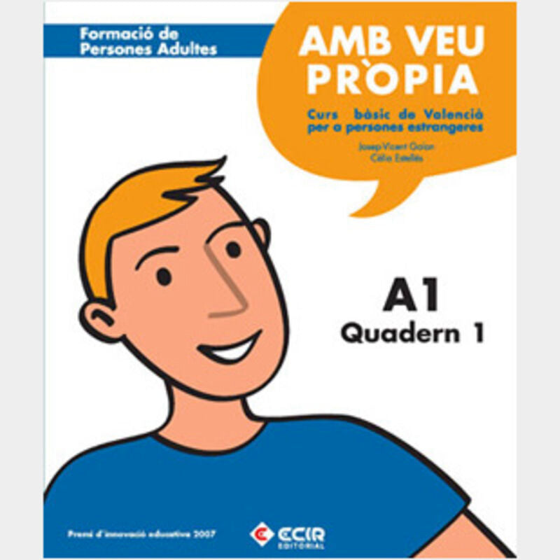 Amb veu propia - Quadern 1: Curs bàsic de Valencià per a persones estrangeres. Aa. Vv. (Editorial Ecir S.A.) 9788498263589