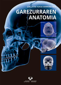 Garezurraren anatomia. Azkue Barrenetxea, Jon Jatsu (Universidad del País Vasco) 9788490828342