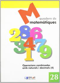 MATEMATIQUES - QUADERN 28. Dylar Ediciones, Proyecto Educativo Faro (Dylar Ediciones, S.L) 9788495280787