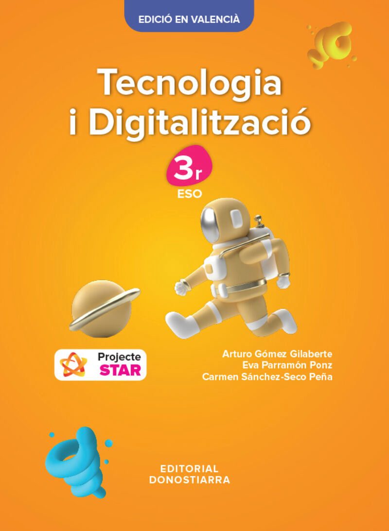 Tecnologia i Digitalitzación 3r ESO - Projecte STAR. [et Al. ], Gomez, Arturo (Editorial Donostiarra, S.A.) 9788470636615 Imagen principal del producto