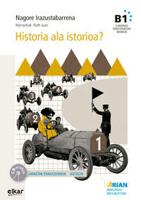 Historia ala istorioa? (+CD audioa) B1. Irazustabarrena, Nagore, Juan, Ruth (Il. ) (Elkar) 9788490278000