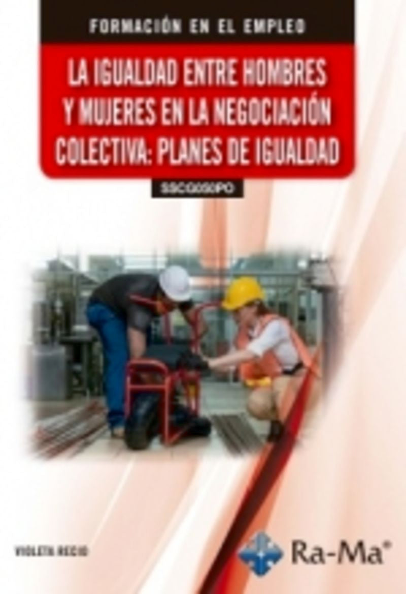(SSCG050PO) La igualdad entre hombres y mujeres en la negociación colectiva: planes de igualdad. Recio, Violeta (RA-MA S.A. Editorial y Publicaciones) 9788410360648
