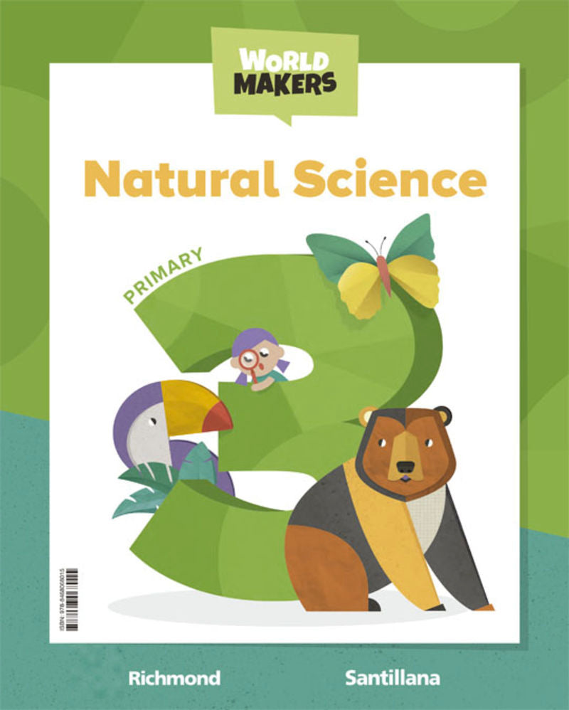 NATURAL SCIENCE 3 PRIMARY STUDENT'S BOOK WORLD MAKERS. Aa. Vv. (Santillana Educación, S.L.) 9788468068015