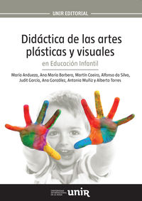 Didáctica de las artes plásticas y visuales en Educación Infantil. [et Al. ], Andueza Olmedo, Maria (Universidad Internacional de La Rioja S.A.) 9788416602292