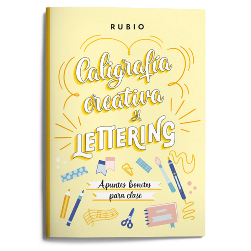Caligrafía creativa y lettering. Apuntes bonitos para clase. ENRIQUE RUBIO POLO, SLU (Editorial Rubio) 9788418964640