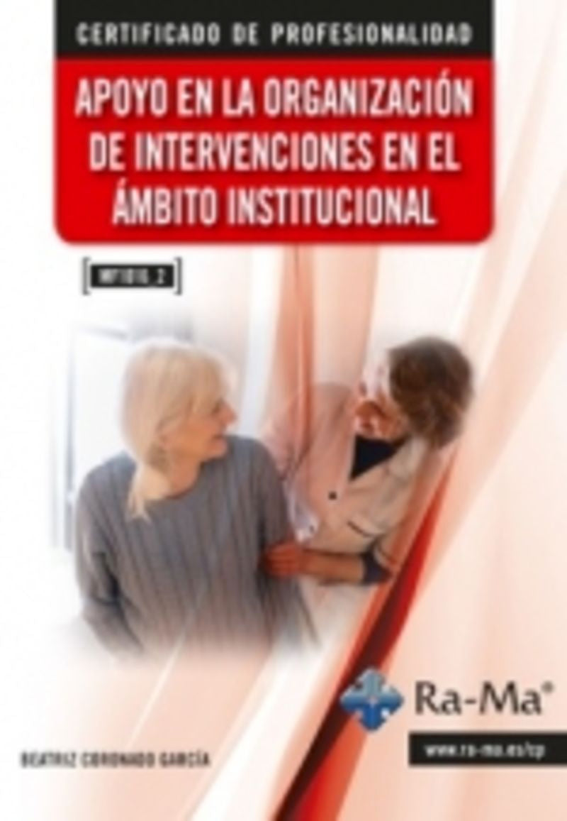 (MF1016_2) Apoyo en la organización de intervenciones en el ámbito institucional. Edición 2025. Coronado Garcia, Beatriz (RA-MA S.A. Editorial y Publicaciones) 9791387642228