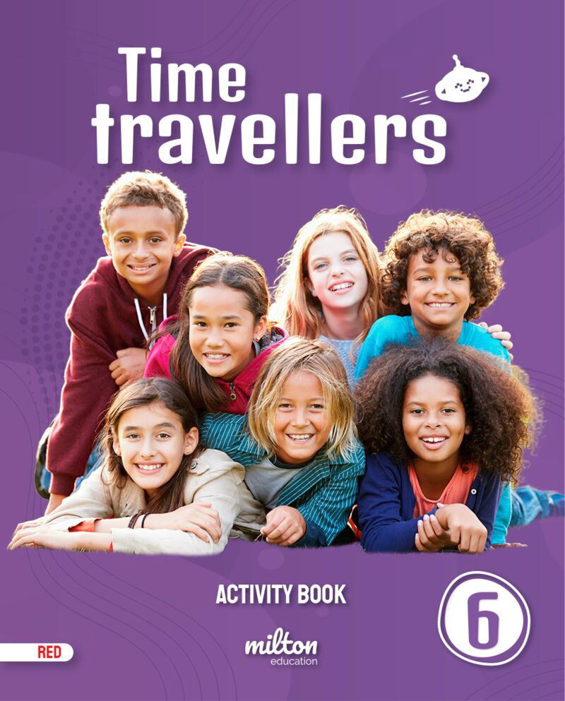 Time Travellers 6 Red Activity Book English 6 Primaria. [et Al. ], Emmons, Casey, Gardner, Holly (Milton Education) 9788417911522