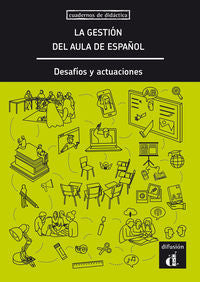 La Gestión del Aula de Español, desafíos y actuaciones. Aa. Vv. (DIFUSION CENTRO DE INVESTIGACION Y PUBLICACIONES DE IDIOMAS S.L.) 9788418032172