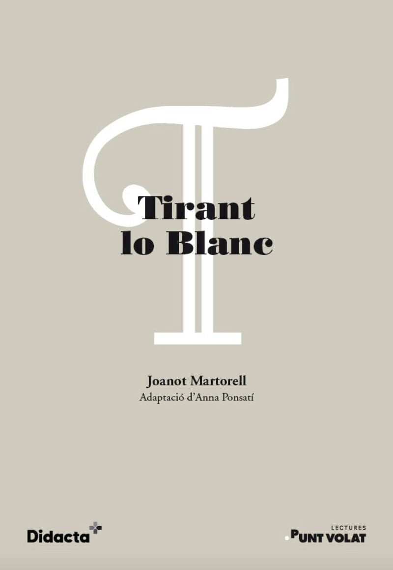 Tirant lo Blanc (nova edició 2021). Martorell, Joanot (Didacta +) 9788418695346